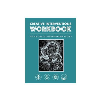 Creative Interventions Workbook - (Paperback)