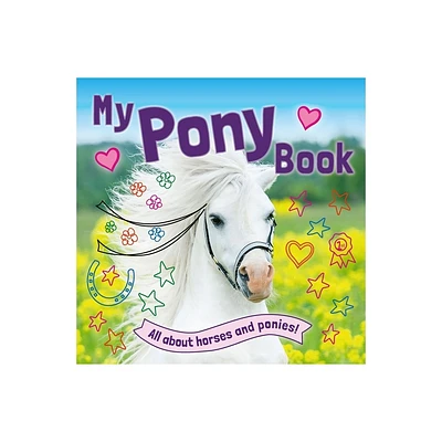 My Pony Book - by Caroline Rowlands (Paperback)