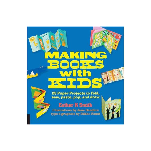 Making Books with Kids - (Hands-On Family) by Esther K Smith (Paperback)