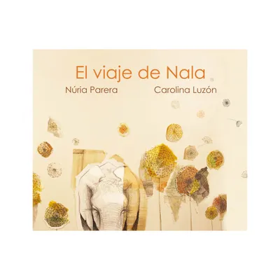 El Viaje de Nala - by Nria Parera (Hardcover)