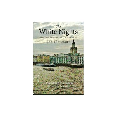 The White Nights - by Boris Sokoloff (Paperback)