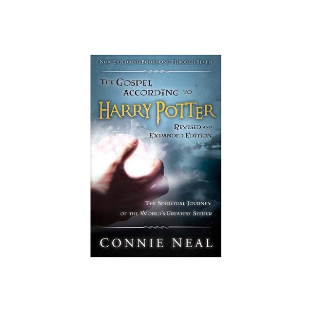 The Gospel According to Harry Potter, Revised and Expanded Edition - (Gospel According To...) by Connie Neal (Paperback)