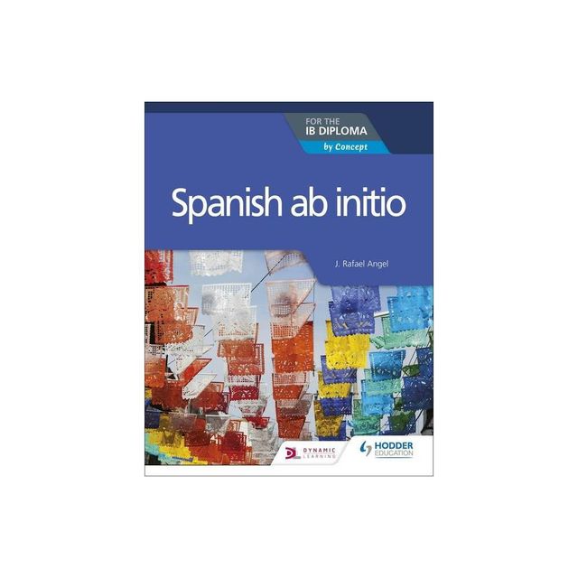 Spanish AB Initio for the Ib Diploma - by Rosemary Feasey (Paperback)