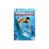 Shark Beneath the Reef - by Jean Craighead George (Paperback)