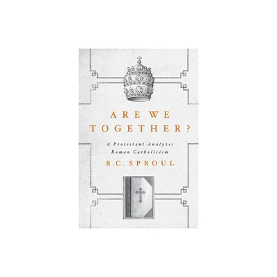 Are We Together? - by R C Sproul (Paperback)