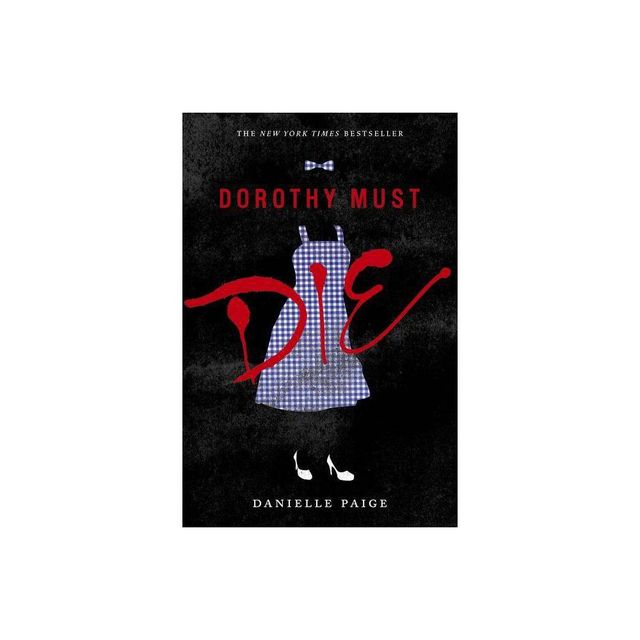 Dorothy Must Die - by Danielle Paige (Paperback)