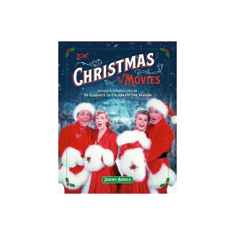 Running Press Adult Christmas in the Movies (Revised & Expanded Edition) -  (Turner Classic Movies) by Jeremy Arnold (Hardcover) | The Market Place