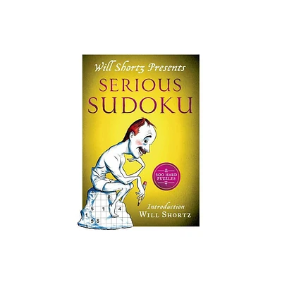 Will Shortz Presents Serious Sudoku - (Paperback)