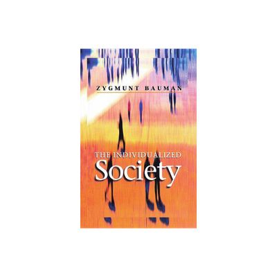 The Individualized Society - by Zygmunt Bauman (Paperback)