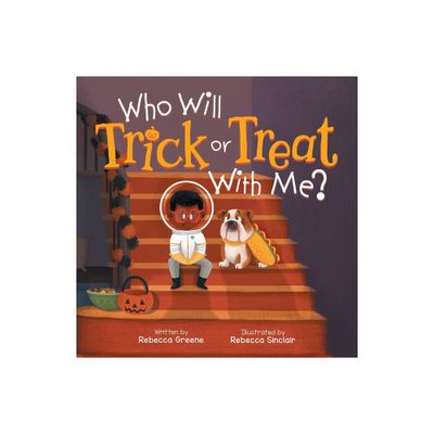 Who Will Trick or Treat with Me? - by Rebecca Greene (Paperback)