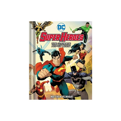 DC Super Heroes: The Ultimate Pop-Up Book - by Matthew Reinhart (Hardcover)