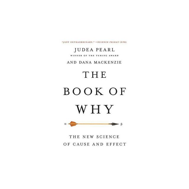 The Book of Why - by Judea Pearl & Dana MacKenzie (Paperback)