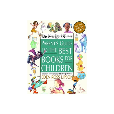 The New York Times Parents Guide to the Best Books for Children - 3rd Edition by Eden Ross Lipson (Paperback)