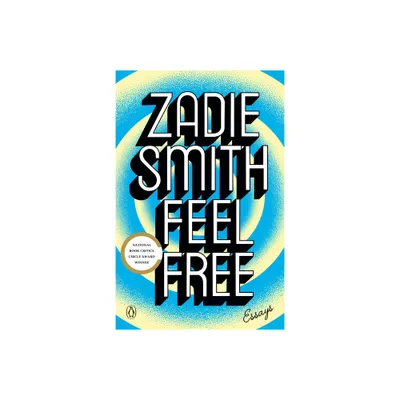 Feel Free - by Zadie Smith (Paperback)