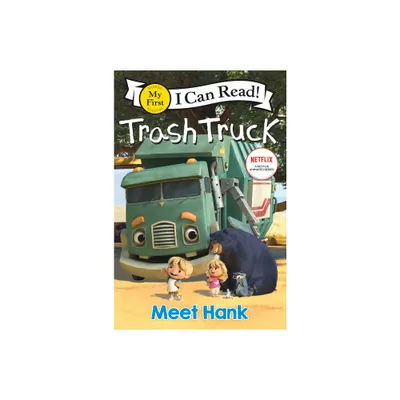 Trash Truck: Meet Hank - (My First I Can Read) by Netflix (Paperback)