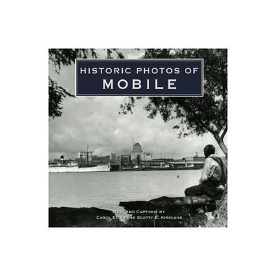 Historic Photos of Mobile - (Hardcover)