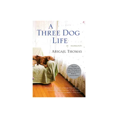 A Three Dog Life - by Abigail Thomas (Paperback)