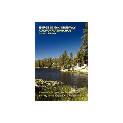 California Ranchos, Second Edition - (Stokvis Studies in Historical Chronology and Thought) 2nd Edition by Burgess McK Shumway & Harold Ridgway