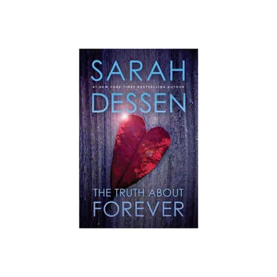 Truth About Forever (Reprint) (Paperback) by Sarah Dessen