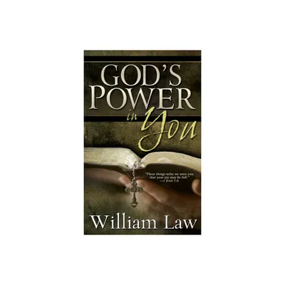 Gods Power in You - by William Law (Paperback)