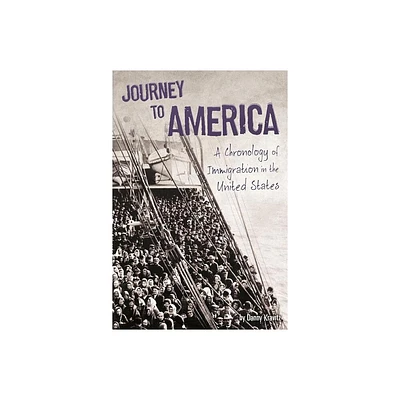 Journey to America - (U.S. Immigration in the 1900s) by Danny Kravitz (Paperback)