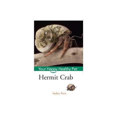 Hermit Crab - (Your Happy Healthy Pet Guides) by Audrey Pavia (Paperback)