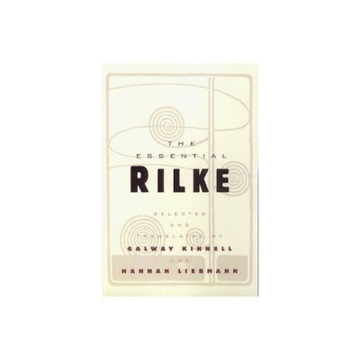 The Essential Rilke - by Galway Kinnell (Paperback)