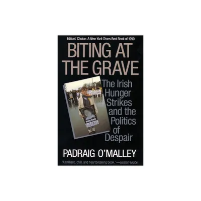 Biting at the Grave - by Padraig OMalley (Paperback)