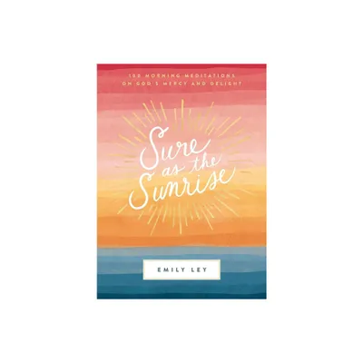 Sure as the Sunrise - by Emily Ley (Hardcover)