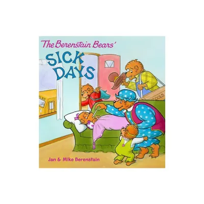 The Berenstain Bears: Sick Days - by Jan Berenstain & Mike Berenstain (Paperback)