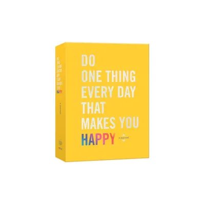 Do One Thing Every Day That Makes You Happy : A Journal - By Robie Rogge & Dian G. Smith ( Paperback )