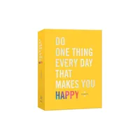 Do One Thing Every Day That Makes You Happy : A Journal - By Robie Rogge & Dian G. Smith ( Paperback )