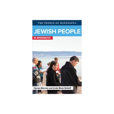 Jews in Minnesota - (People of Minnesota) by Hyman Berman & Linda Mack Schloff (Paperback)