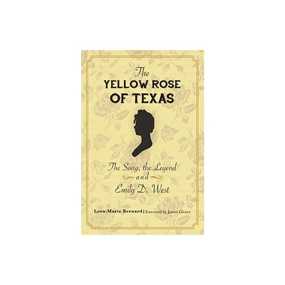 The Yellow Rose of Texas - by Lora-Marie Bernard (Paperback)