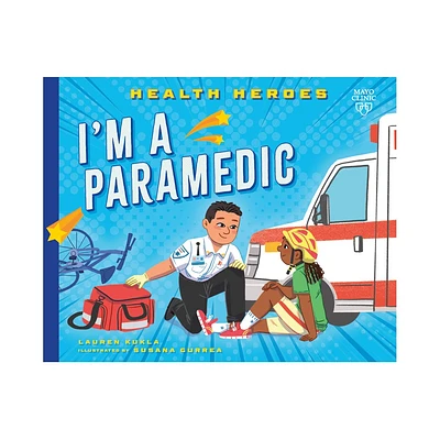 Im a Paramedic - (Health Heroes) by Lauren Kukla (Paperback)