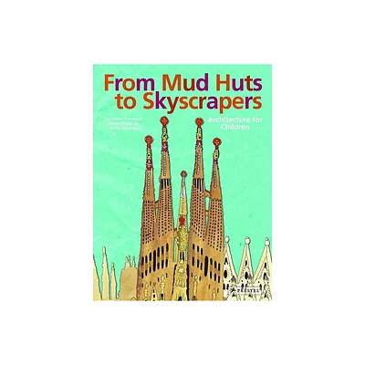 From Mud Huts to Skyscrapers - by Christine Paxmann (Hardcover)