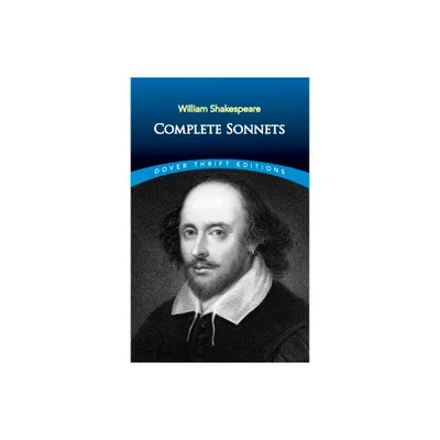 Complete Sonnets - (Dover Thrift Editions: Poetry) by William Shakespeare (Paperback)