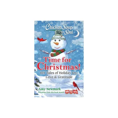 Chicken Soup for the Soul: Time for Christmas - by Amy Newmark (Paperback)