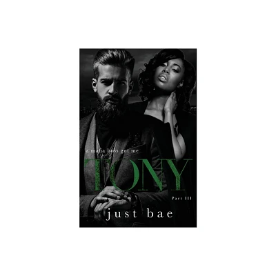 A Mafia Boss Got Me - Tony - (A Wmbw Dark Romance) by Just Bae (Paperback)