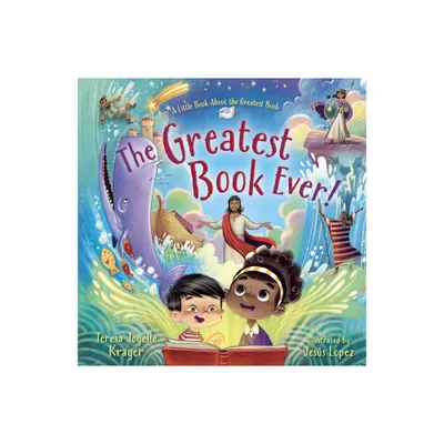 The Greatest Book Ever - by Teresa Joyelle Krager (Hardcover)