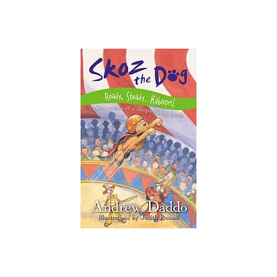 Skoz the Dog Ready Steady ... Kaboom! - by Andrew/ Rossell Judith Daddo (Paperback)