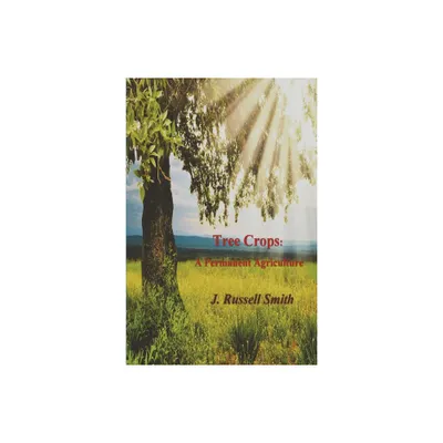 Tree Crops - by J Russell Smith (Paperback)