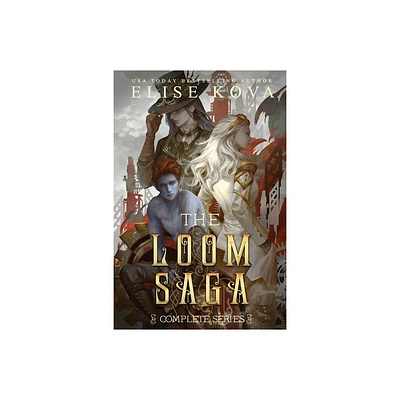 Loom Saga - by Elise Kova (Paperback)