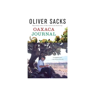 Oaxaca Journal - by Oliver Sacks (Paperback)