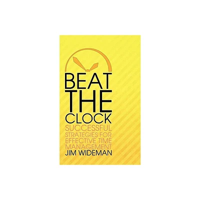 Beat the Clock - by Jim Wideman (Paperback)