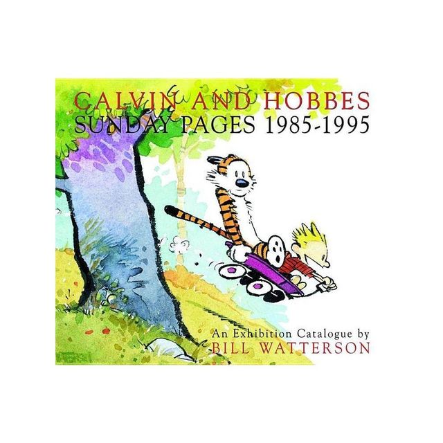 Calvin and Hobbes: Sunday Pages 1985-1995 - by Bill Watterson (Paperback)