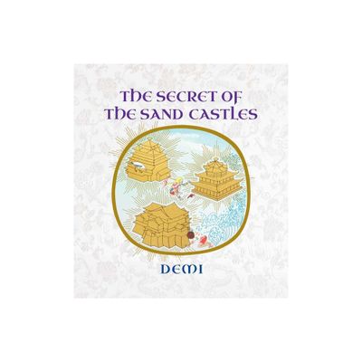 The Secret of the Sand Castles - by Demi (Hardcover)