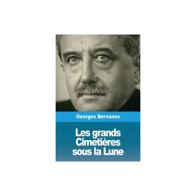 Les grands Cimetires sous la Lune - by Georges Bernanos (Paperback)