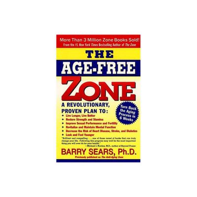 The Age-Free Zone - by Barry Sears (Paperback)