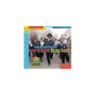 New Orleans Brass Bands: Through the Streets & Var - New Orleans Brass Bands: Through the STR (CD)